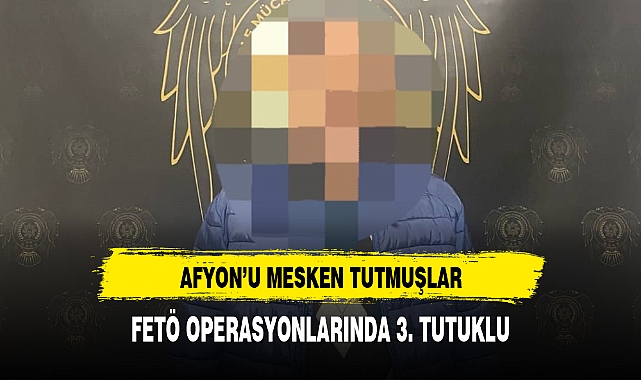 AFYON'U MESKEN TUTMUŞLAR