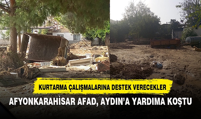AFYONKARAHİSAR AFAD, AYDIN’A YARDIMA KOŞTU