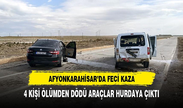 Afyonkarahisar'da 2 araç birbirine girdi facia'dan dönüldü
