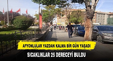 Afyonkarahisar’da kasım ayında yazdan kalma günler yaşanıyor