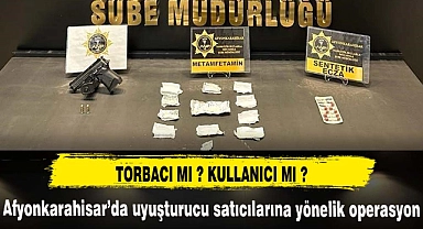 Afyonkarahisar’da uyuşturucu satıcılarına yönelik operasyon