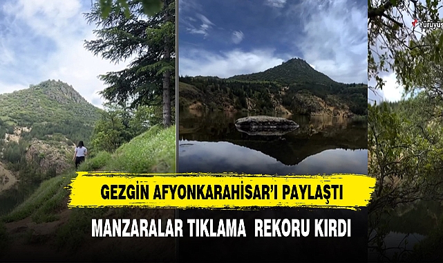 Afyonkarahisar'ı gezdi sosyal medyadan beğeni yağmuru geldi