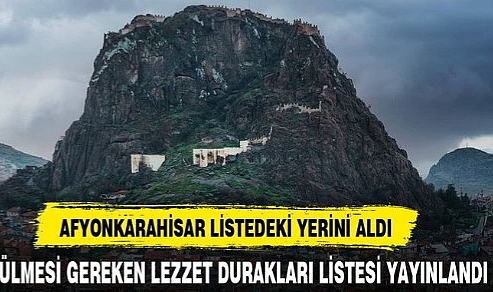 Afyonkarahisar listedeki yerini aldı