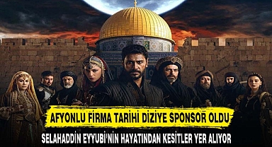 AFYONLU FİRMA TARİHİ DİZİYE SPONSOR OLDU