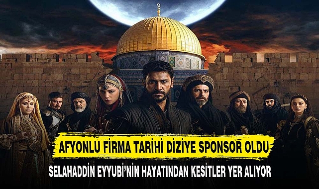 AFYONLU FİRMA TARİHİ DİZİYE SPONSOR OLDU