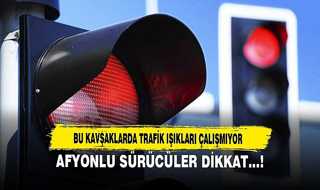AFYONLU SÜRÜCÜLER DİKKAT…!