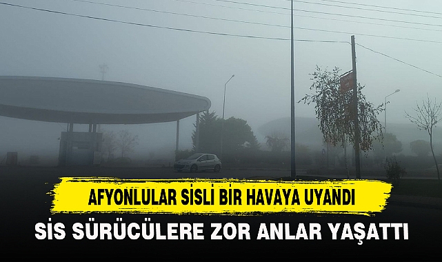 Afyonlular Sisli Bir Havaya Uyandı