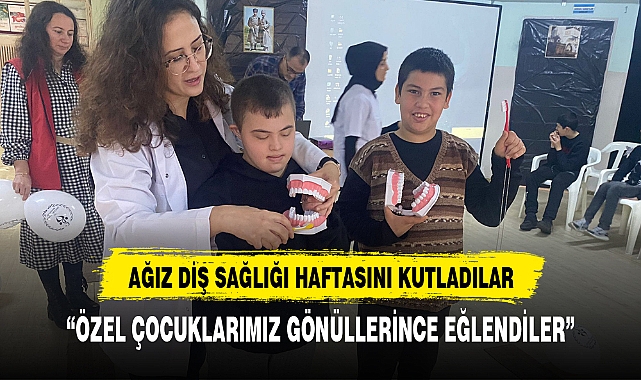 Ağız ve diş sağlığı özel bir etkinlikle anlatıldı