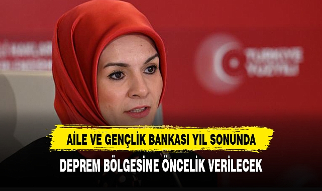 AİLE VE GENÇLİK BANKASI YIL SONUNA