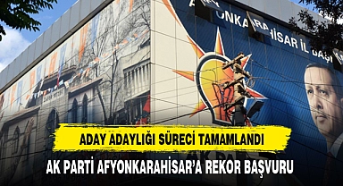 AK Parti Afyonkarahisar'da süreç tamam peki kaç aday var?