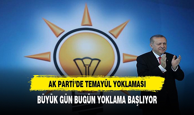 AK Parti'de temayül yoklaması bugün başladı