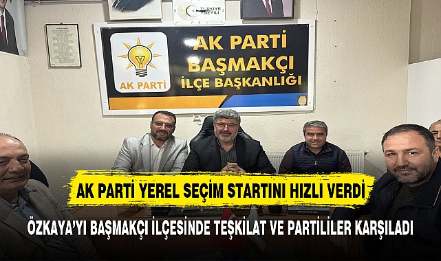 AK Parti seçim startını verdi. Özkaya partililerle bir araya geldi