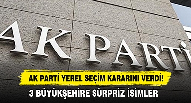 Ak Parti Yerel Seçim Kararını Verdi!