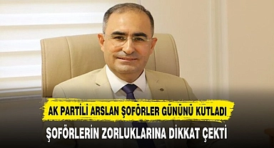 AK Partili Arslan  Şoförler Gününü Kutladı