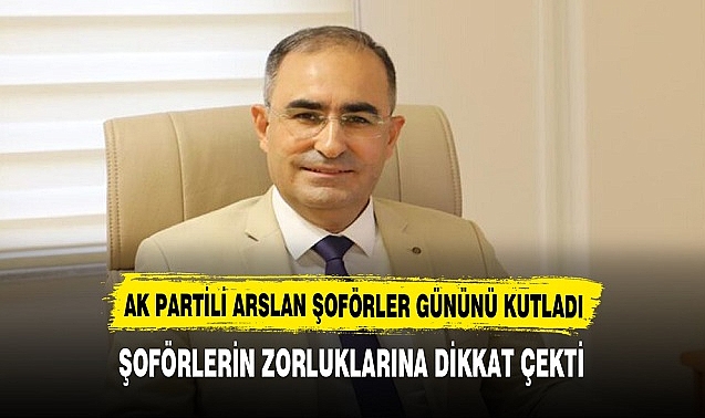AK Partili Arslan  Şoförler Gününü Kutladı