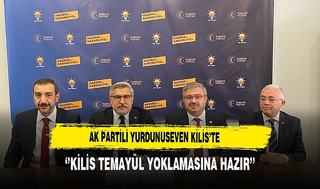 AK Partili Yurdunuseven Kilis'te