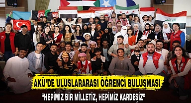AKÜ'DE ULUSLARARASI ÖĞRENCİ BULUŞMASI