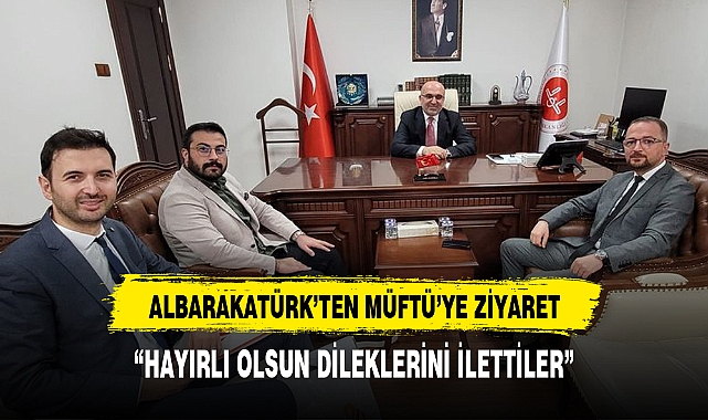 Albaraka Türk'ten Müftü İmamoğlu'na ziyaret