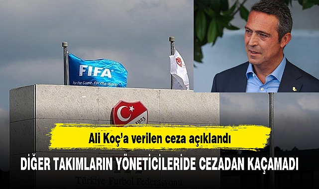 Ali Koç'a verilen ceza açıklandı