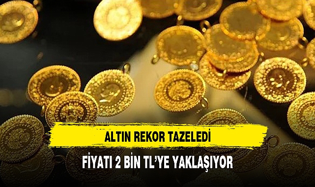 Altın rekor tazeledi bakın gramı ne kadar oldu?