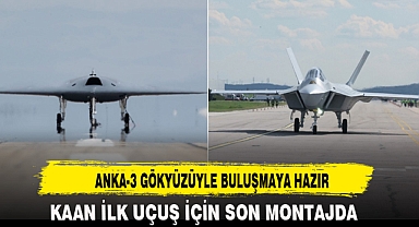 ANKA-3 GÖKYÜZÜYLE BULUŞMAYA HAZIR
