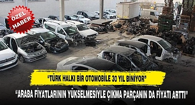 Araç Piyasası Çıkma Parçalarında Fiyatını Arttırdı