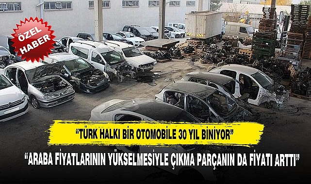Araç Piyasası Çıkma Parçalarında Fiyatını Arttırdı