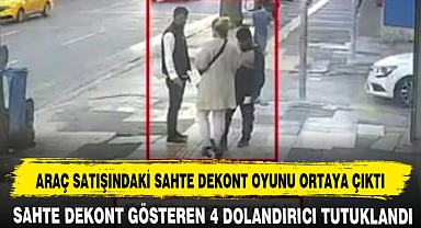 ARAÇ SATIŞINDAKİ SAHTE DEKONT OYUNU ORTAYA ÇIKTI