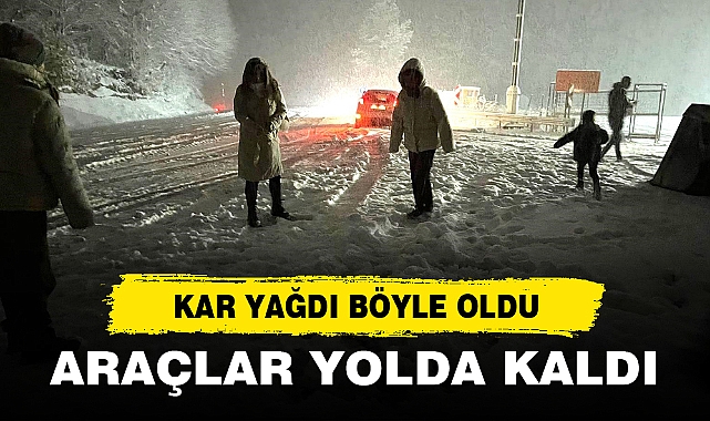 ARAÇLAR YOLDA KALDI