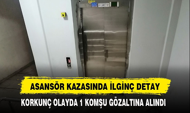 Asansör Kazasında İlginç Detay