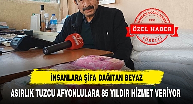 ASIRLIK TUZCU AFYONLULARA 85 YILDIR HİZMET VERİYOR