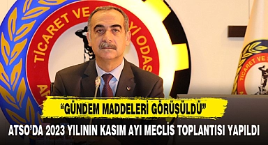 ATSO'DA 2023 YILININ KASIM AYI MECLİS TOPLANTISI YAPILDI