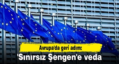 Avrupa'da geri adım: 'Sınırsız Şengen'e veda