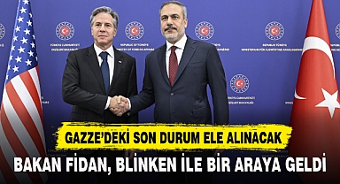 BAKAN FİDAN, BLİNKEN İLE BİR ARAYA GELDİ