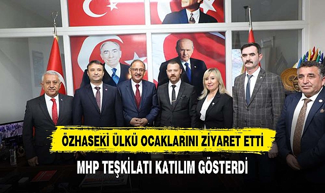 Bakan Özhaseki'den Ülkü Ocakları'na ziyaret