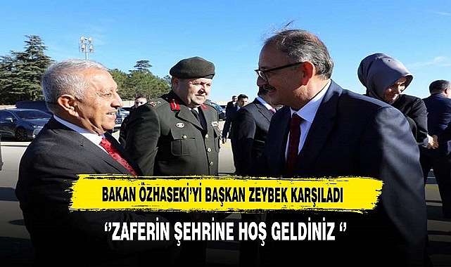 Bakan Özhaseki'yi Başkan Zeybek Karşıladı