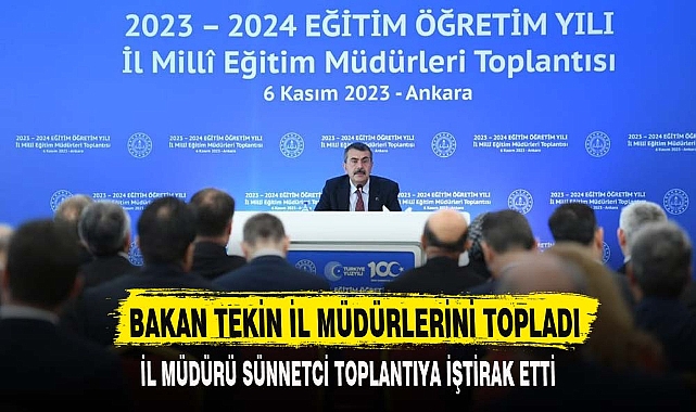 BAKAN TEKİN İL MÜDÜRLERİNİ TOPLADI