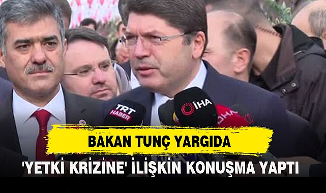 Bakan Tunç Yargıda