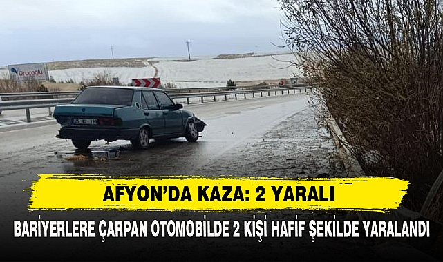 Bariyerlere Çarpan Otomobilde 2 Kişi Hafif Şekilde Yaralandı