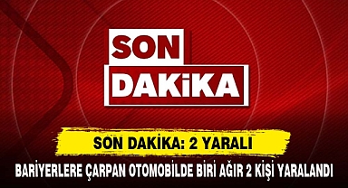 Bariyerlere Çarpan Otomobilde Biri Ağır 2 Kişi Yaralandı