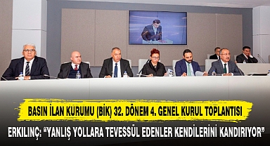 Basın İlan Kurumu (BİK) 32. Dönem 4. Genel Kurul Toplantısı