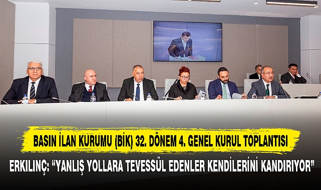 Basın İlan Kurumu (BİK) 32. Dönem 4. Genel Kurul Toplantısı