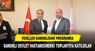 VEKİL SANDIKLI DEVLET HASTANESİNDEKİ PROGRAMA KATILDI