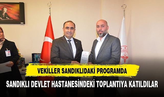 VEKİL  SANDIKLI DEVLET HASTANESİNDEKİ PROGRAMA KATILDI