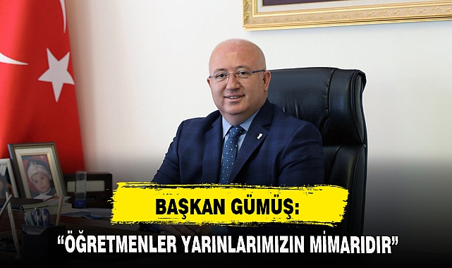 BAŞKAN GÜMÜŞ: