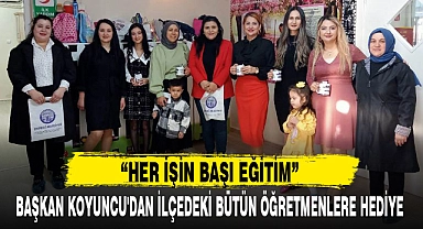 BAŞKAN KOYUNCU'DAN İLÇEDEKİ BÜTÜN ÖĞRETMENLERE HEDİYE