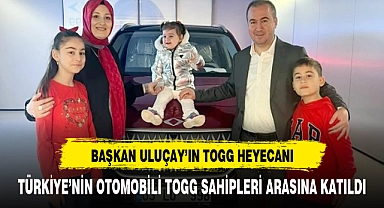 Başkan Uluçay'da TOGG ailesine katıldı