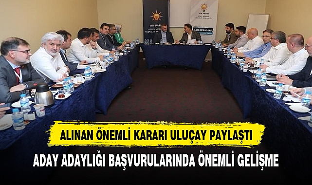 Başkan Uluçay duyurdu AK Parti'de seçim süreci başlıyor