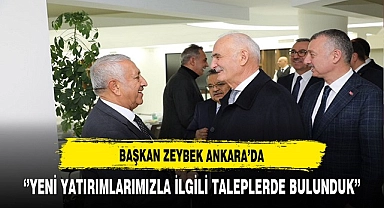 Başkan Zeybek Ankara'da