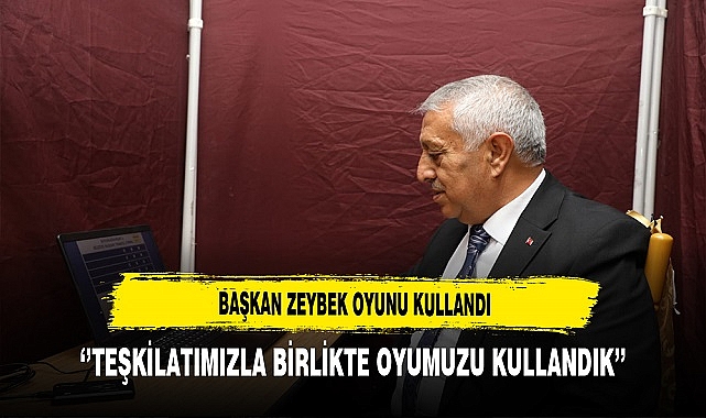 Başkan Zeybek Oyunu Kullandı